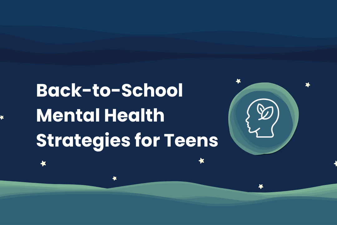 Back-to-School Mental Health Strategies for Teens