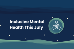 Dark blue illustration with soft green rolling hills and stars scattered across the sky. White bold text on the left reads 'Inclusive Mental Health This July'. On the right, there is a circular icon with three overlapping hands of different skin tones symbolizing unity and support, outlined in white on a green-blue gradient background.