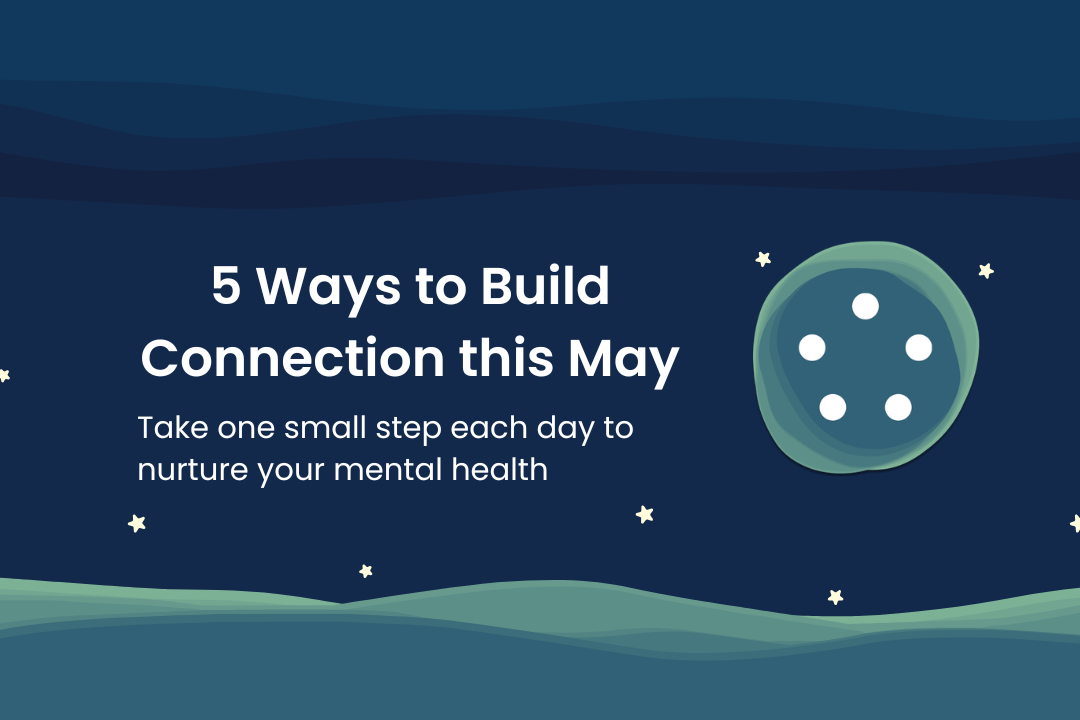 5 Ways to Build Connections This May